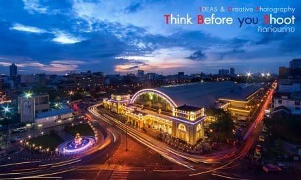 IDEAS & Creative Photography (Think Before you shoot-คิดก่อนถ่าย)