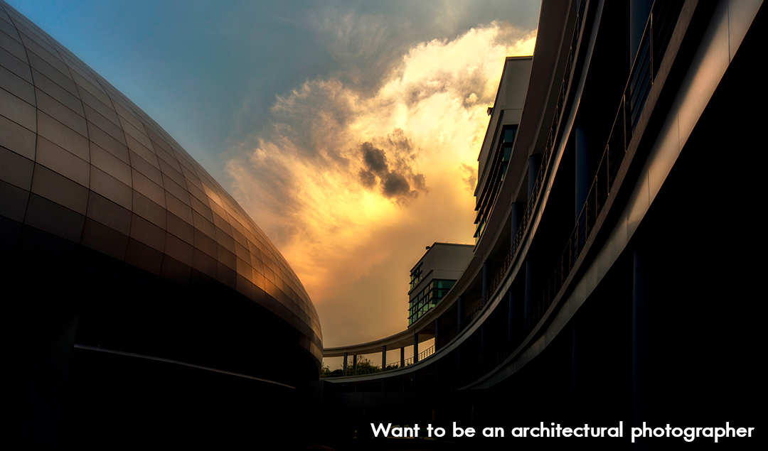 Want to be an architectural photographer