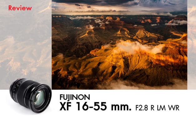 Review FUJINON XF 16-55 mm. f2.8 R LM WR