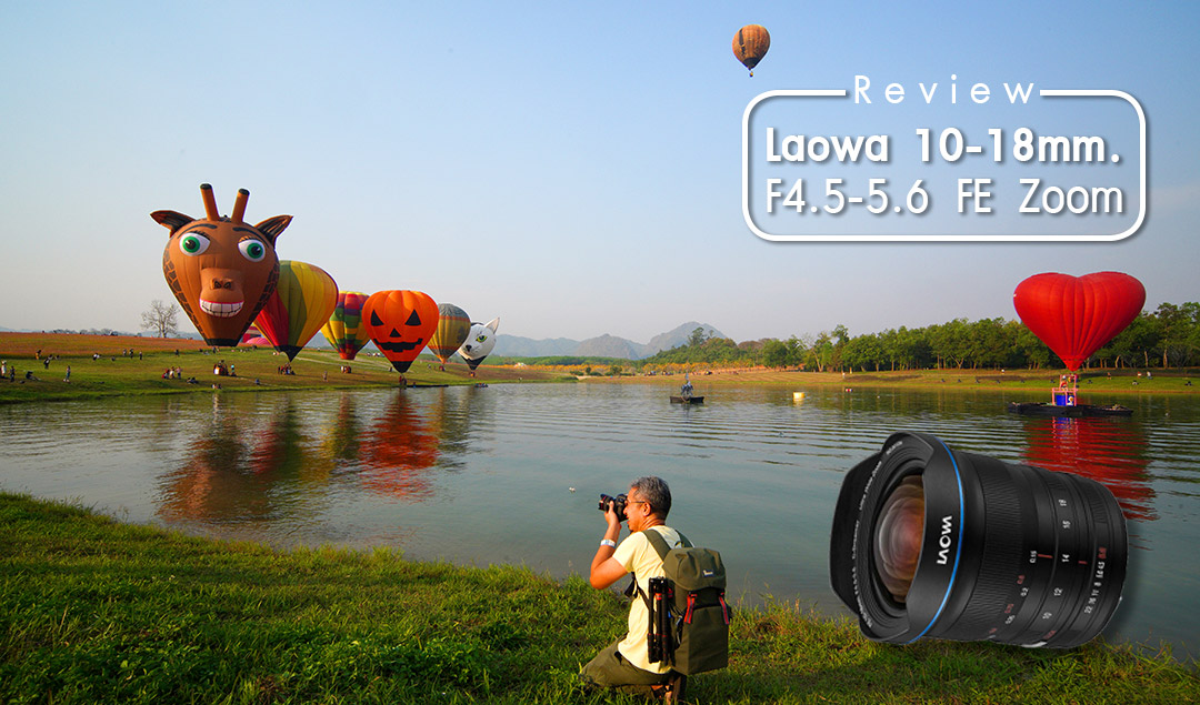 Review Laowa 10-18 mm. F4.5-5.6 FE Zoom