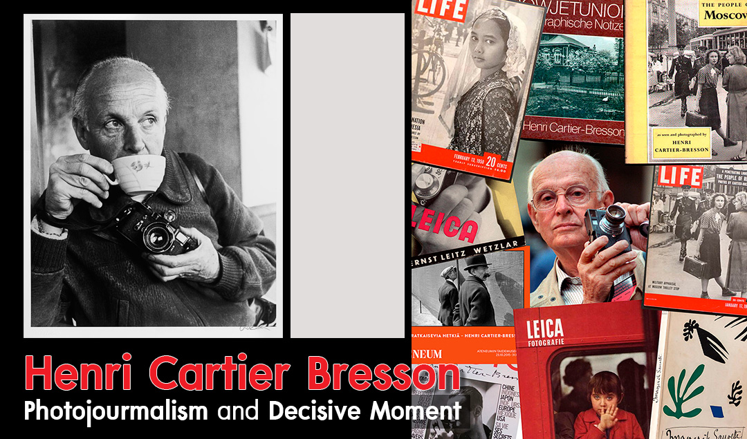 Henri Cartier Bresson Photojourmalism and decisive Moment